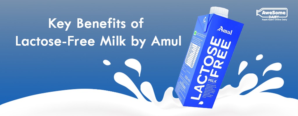 Amul S Key Lactose Free Milk Benefits Awesome Dairy